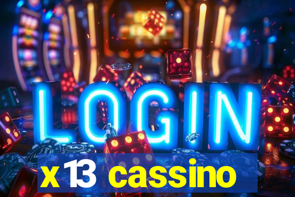 x13 cassino